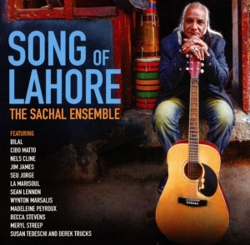 The Sachal Ensemble – Song Of Lahore