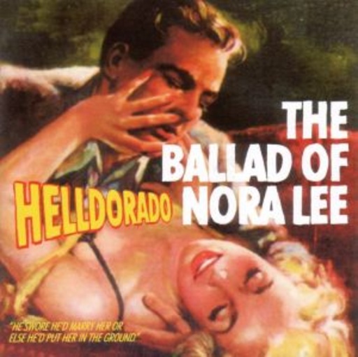 Helldorado – The Ballad of Nora Lee