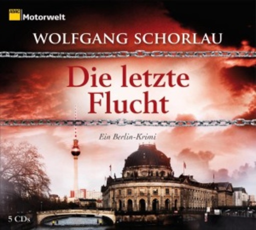 Thomas M. Meinhardt – Die letzte Flucht - Ein Berlin-Krimi
