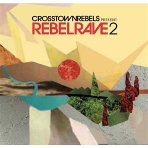 Diverse – Crosstown Rebels Present Rebel Rave 2