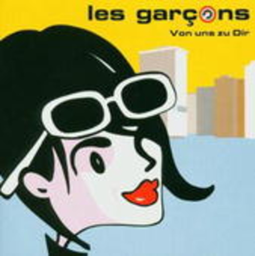 Les Garcons – Von uns zu Dir