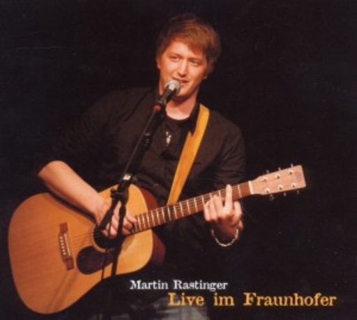 Martin Rastinger – Live im Fraunhofer