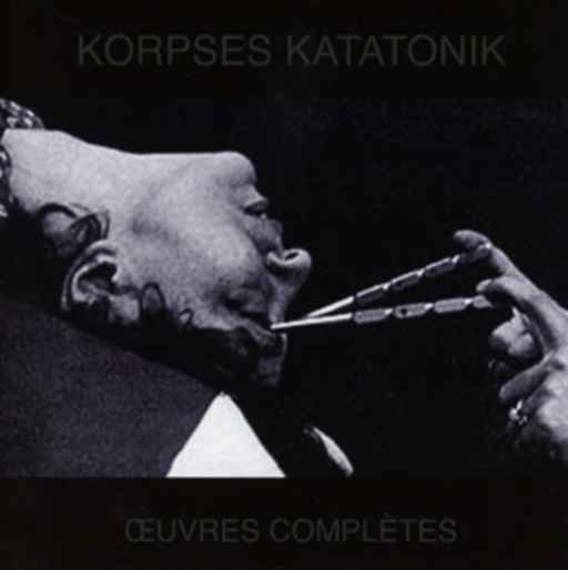 Korpses Katatonik – Ouuvre Complete