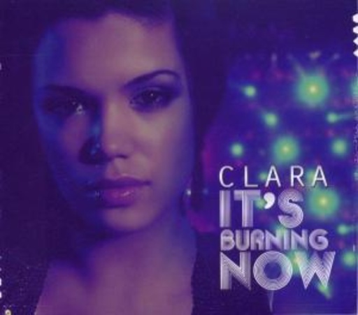 Clara – It's Burning Now