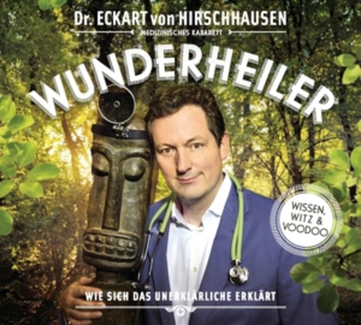 Dr. Eckart von Hirschhausen – Wunderheiler