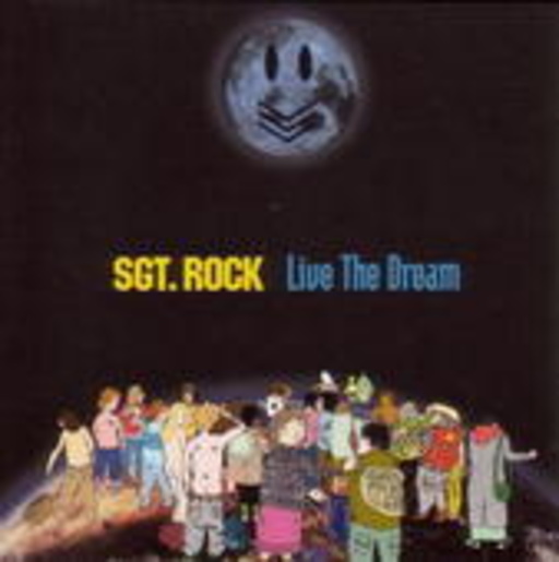 Sgt. Rock – Live The Dream