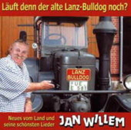 Jan Willem – Läuft denn der alte Lanz-Bulldog noch?