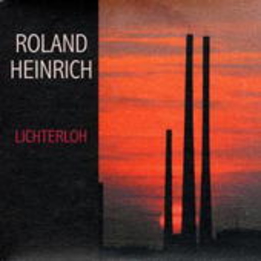 Roland Heinrich – Lichterloh
