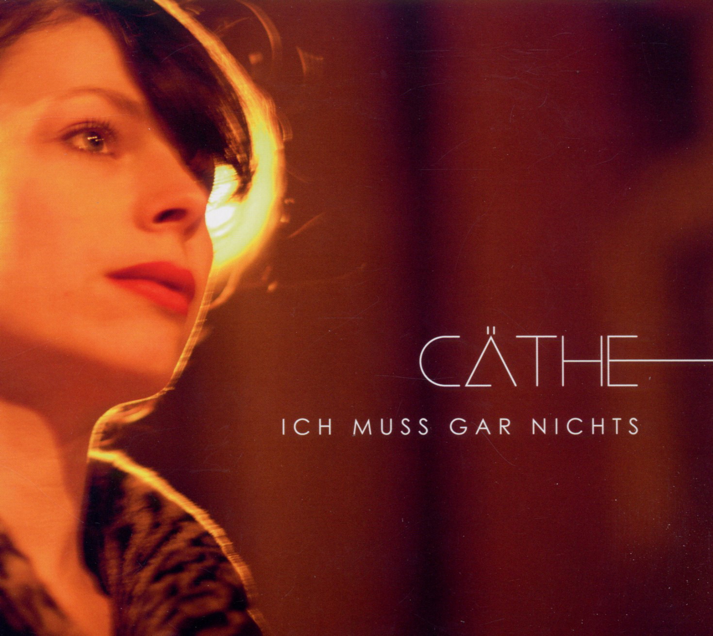 Cäthe – Ich muss gar nichts
