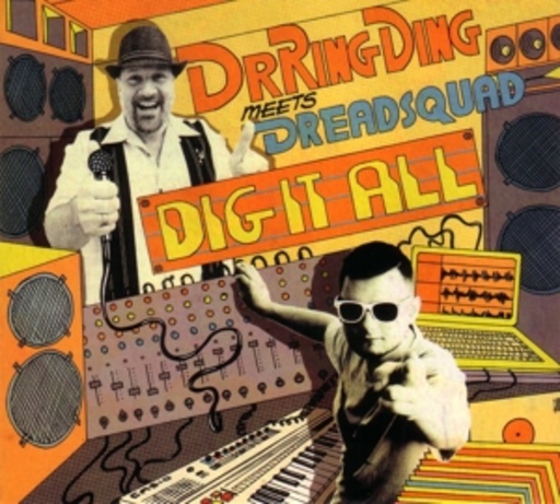 Dr. Ring Ding Meets Dreadsquad – Dig It All