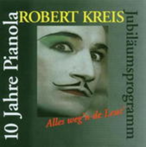 Robert Kreis – Alles weg'n de Leut
