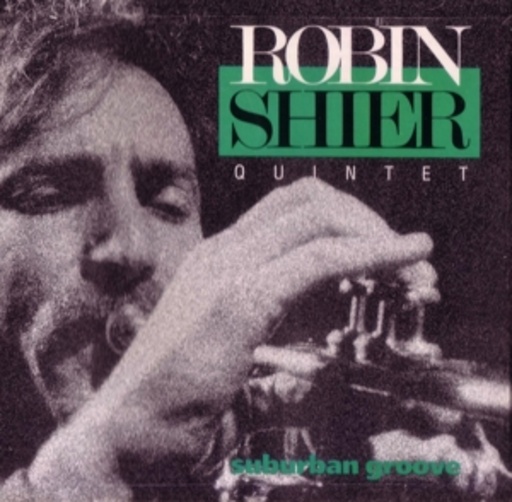 Robin Shier Quintet – Suburban Groove
