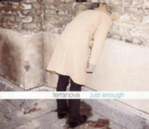 Terranova – Just Enough