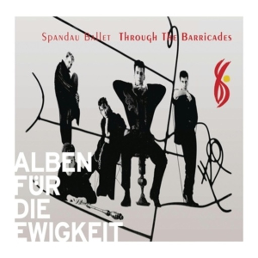 Spandau Ballet – Through The Barricades (Alben für die Ewigkeit)