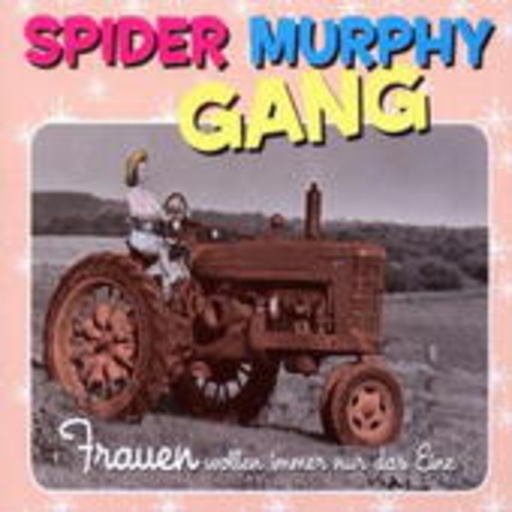 Spider Murphy Gang – Frauen wollen immer nur das Eine