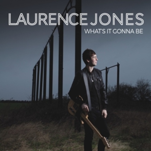 Laurence Jones – What's It Gonna Be