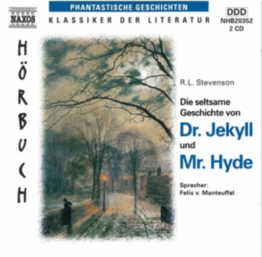 Felix von Manteuffel – Die seltsame Geschichte von Dr. Jekyll und Mr. Hyde