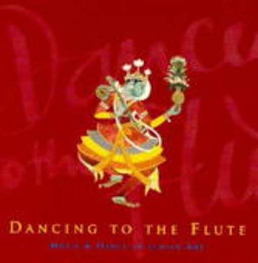 Diverse – Dancing To The Flute - Music & Dance In Indian Art