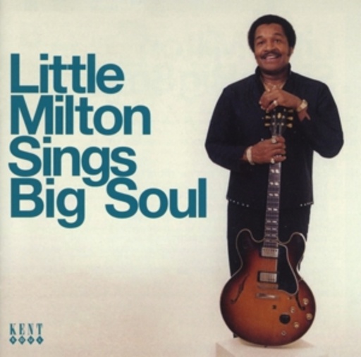 Little Milton – Little Milton Sings Big Soul