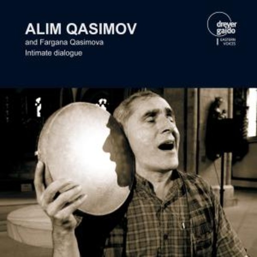 Alim Qasimov & Fargana Qasimova – Intimate Dialogue