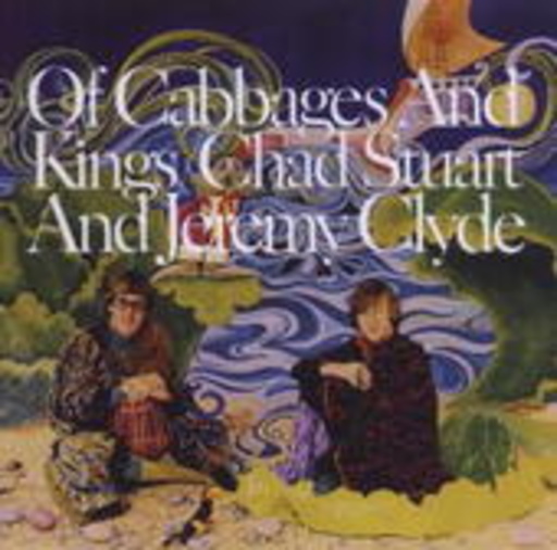 Chad & Jeremy – Of Cabbages And Kings