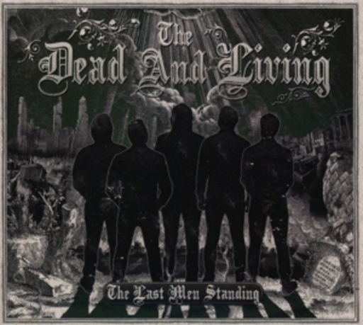 The Dead And Living – The Last Men Standing