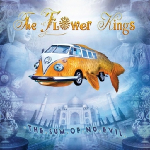 The Flower Kings – The Sum Of No Evil
