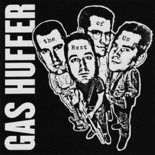 Gas Huffer – The Rest Of Us