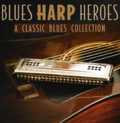 Diverse – Blues Harp Heroes - A Classic Blues Collection