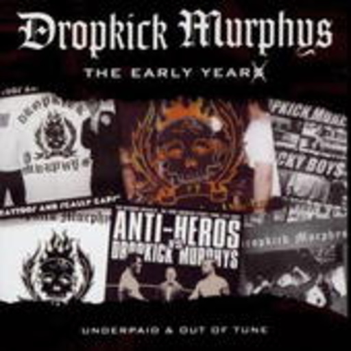Dropkick Murphys – The Early Years