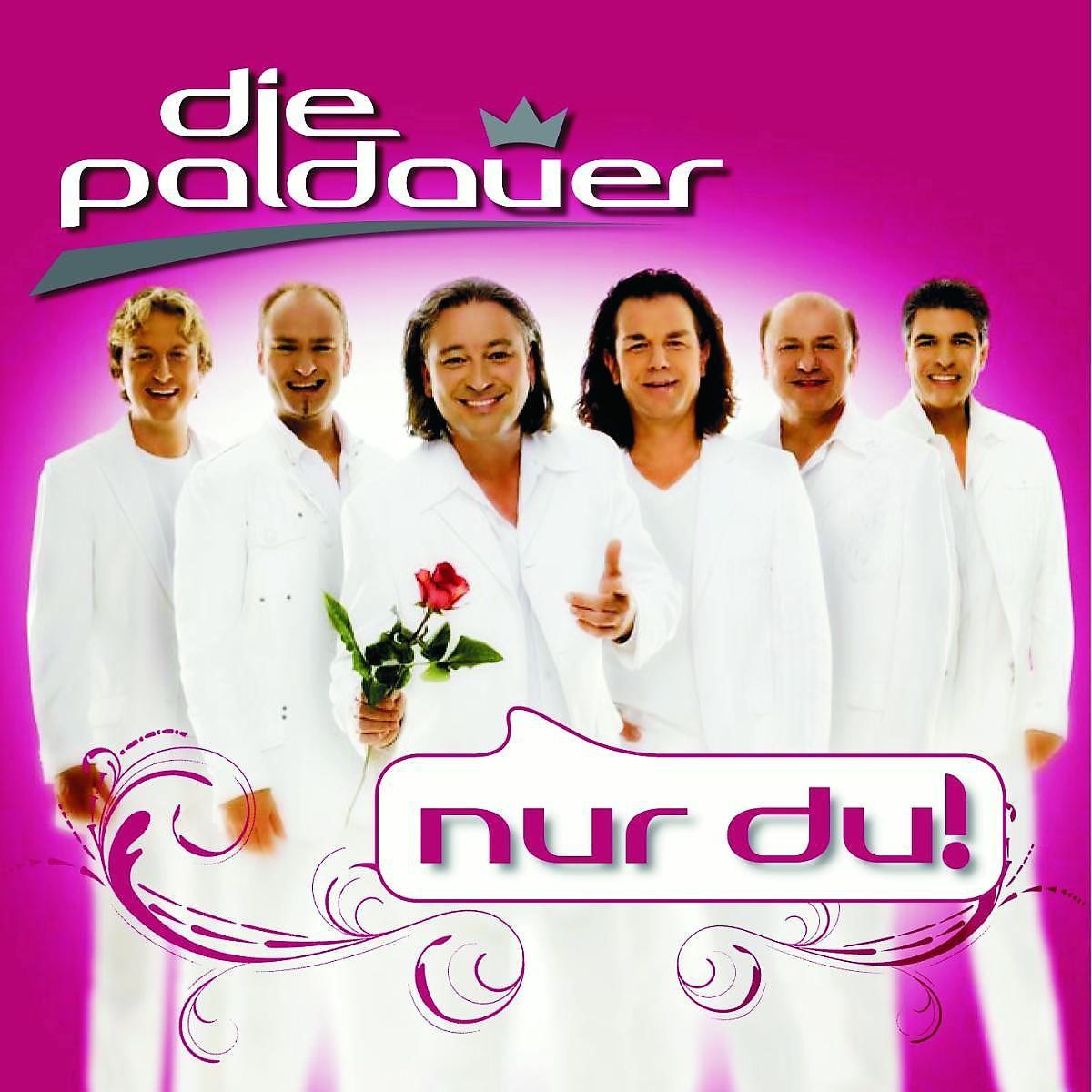 Die Paldauer – Nur du!