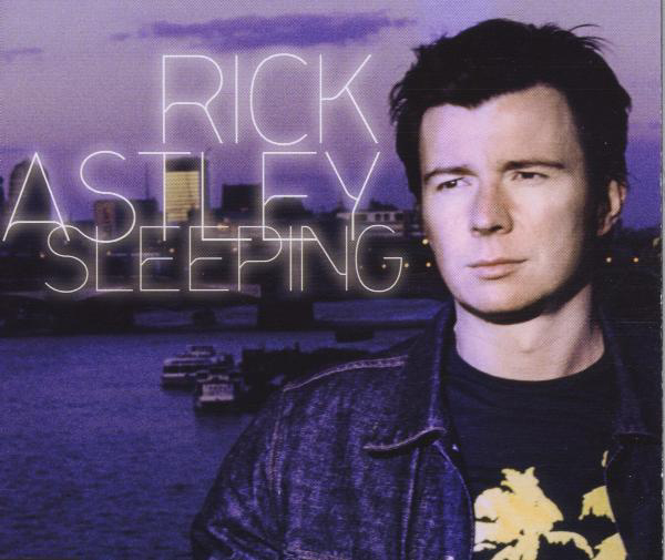 Rick Astley – Sleeping
