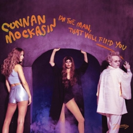 Connan Mockasin – I'm The Man, That Will Find You