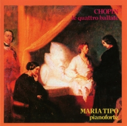 Maria Tipo – Le Quattro Ballate Per Pianoforte