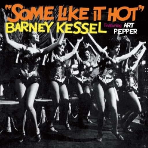 Barney Kessel feat. Art Pepper – Some Like It Hot