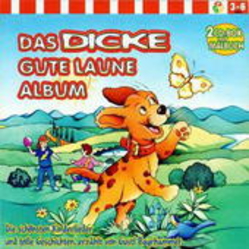 Gustl Bayrhammer – Das dicke Gute-Laune-Album - Die schönsten Kinderlieder & Geschichten