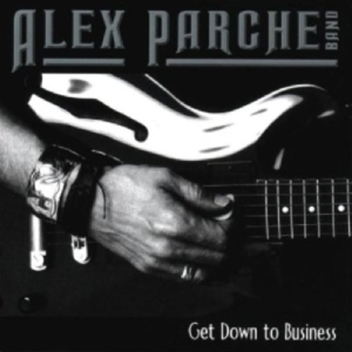 Alex Parche Band – Get Down To Business