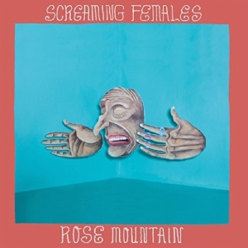 Screaming Females – Rose Mountain