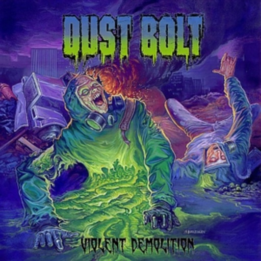 Dust Bold – Violent Demolition