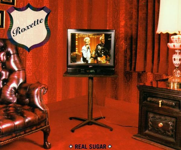 Roxette – Real Sugar