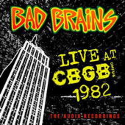 Bad Brains – Live At CBGB 1982