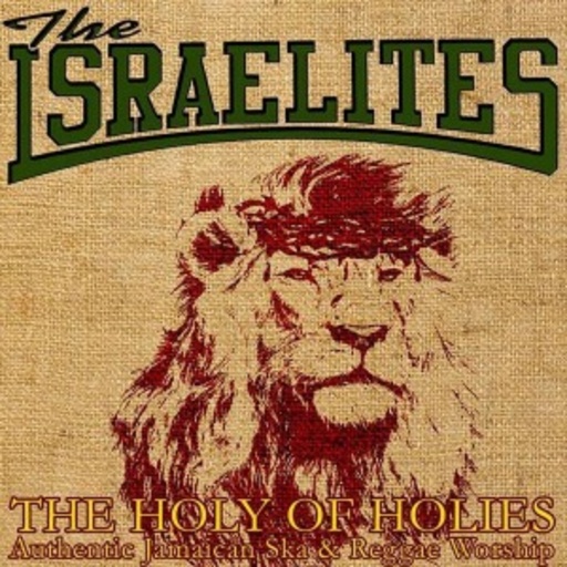 Israelites – The Holy Of Holies