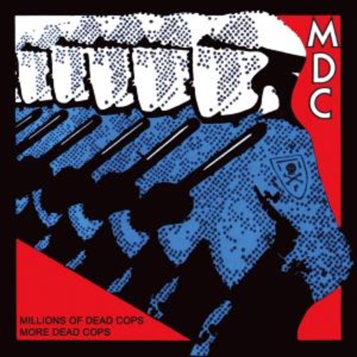 M.D.C. – More Dead Cops