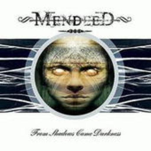 Mendeed – From Shadows Came Darkness