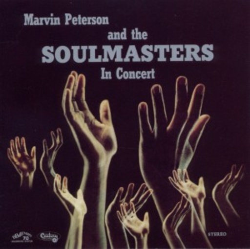 Marvin Peterson & The Soulmasters – In Concert