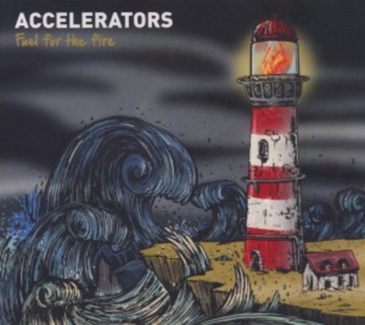 The Accelerators – Fuel For The Fire
