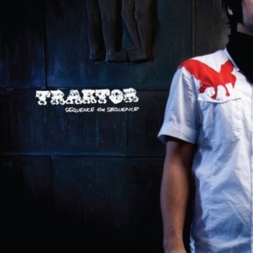 Traktor – Sequence The Sequence