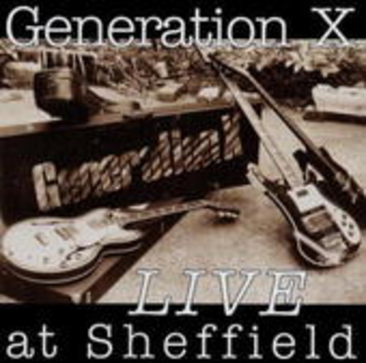 Generation X – Live At Sheffield