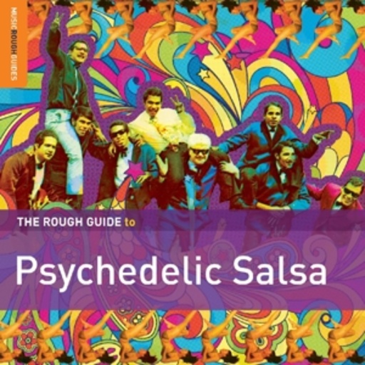 Diverse – The Rough Guide To Psychedelic Salsa