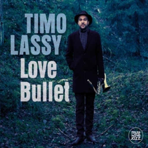 Timo Lassy – Love Bullet